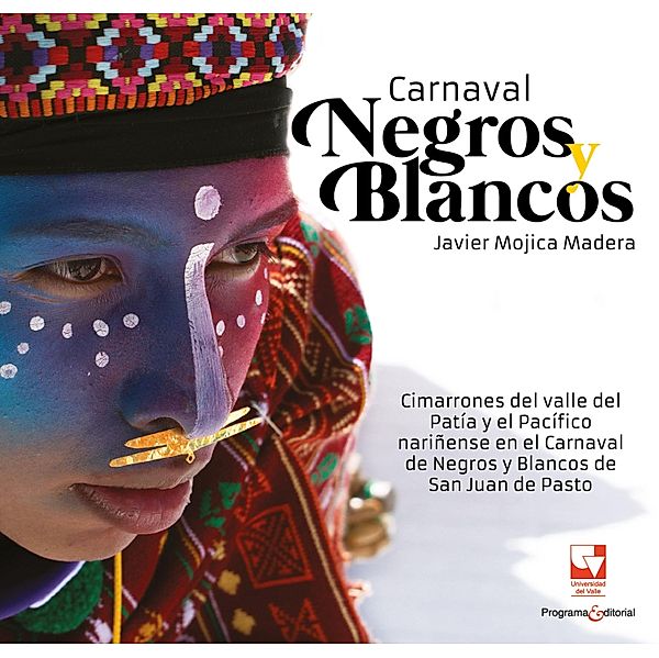 Carnaval Negros y Blancos / Artes y Humanidades, Javier Mojica Madera
