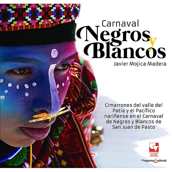 Carnaval Negros y Blancos / Artes y Humanidades, Javier Mojica Madera