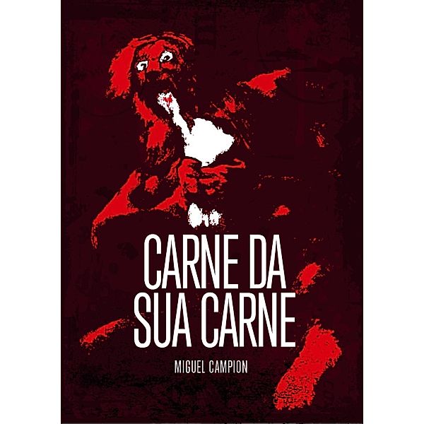 Carne da sua carne, Miguel Campion