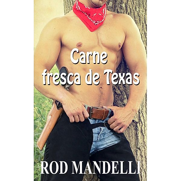 Carne fresca de Texas, Rod Mandelli