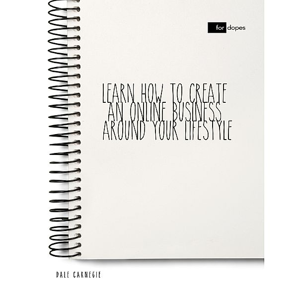 Carnegie, D: Learn How to Create an Online Business Around Y, Dale Carnegie