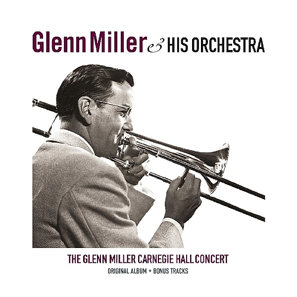 Carnegie Hall Concert (Vinyl), Glenn Miller