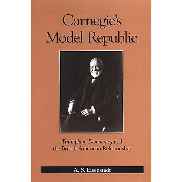 Carnegie's Model Republic, A. S. Eisenstadt