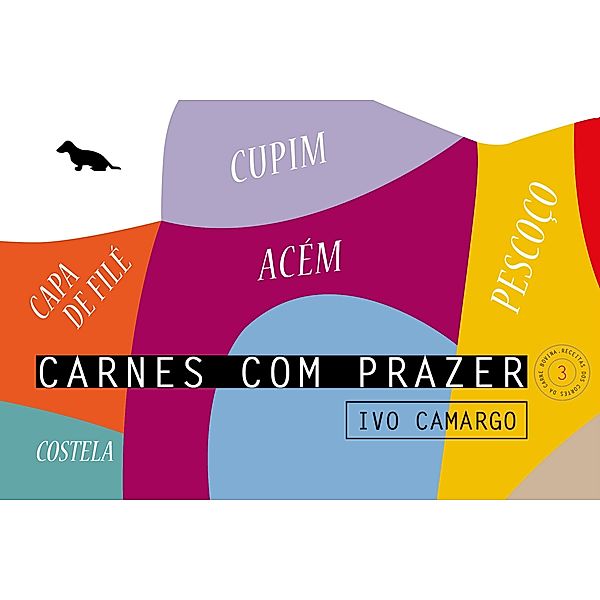 Carnes com prazer 3 / Coleção Carnes com Prazer Bd.3, Ivo Camargo