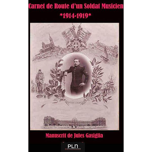 Carnet de Route d'un Soldat Musicien, Fernand Gasiglia