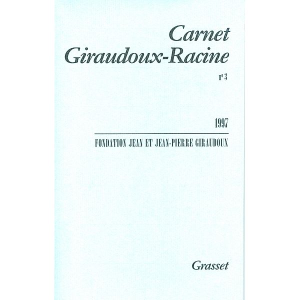 Carnet Giraudoux Racine Tome 3 / Littérature Française, Jean Giraudoux