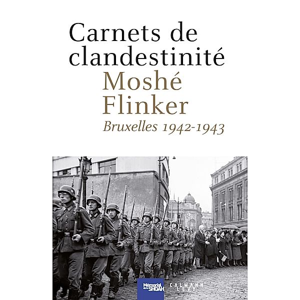 Carnets de clandestinité / Cal-levy - Mémorial de la shoah, Moshé Flinker