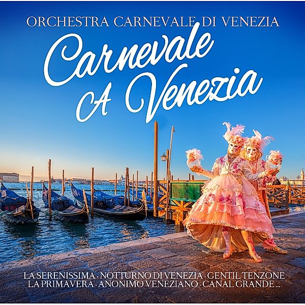 CARNEVALE A VENEZIA, Orchestra Carnevale Di Venezia