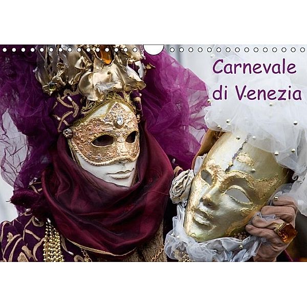 Carnevale di Venezia 2017 (Wandkalender 2017 DIN A4 quer), Verena Scholze