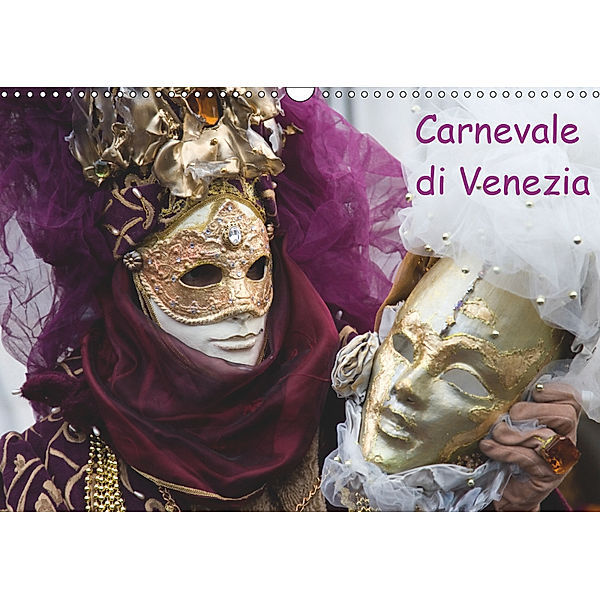 Carnevale di Venezia 2019 (Wandkalender 2019 DIN A3 quer), Verena Scholze