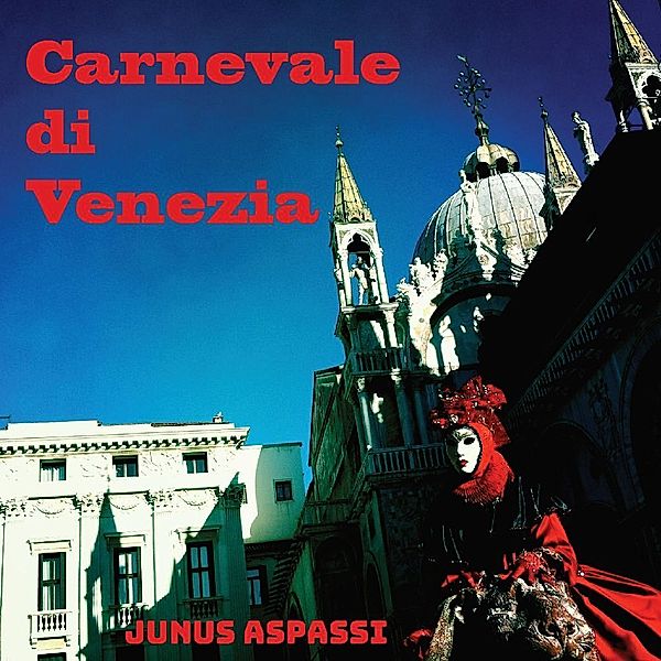 Carnevale  di  Venezia, Junus Aspassi