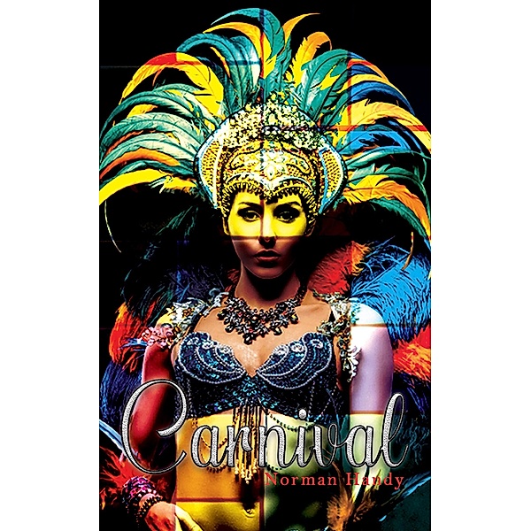 Carnival / Austin Macauley Publishers, Norman Handy