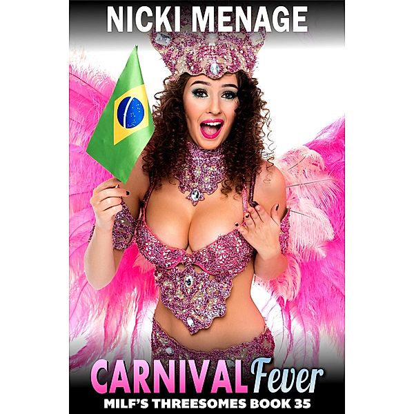 Carnival Fever : MILF's Threesomes 35 (Milf's Threesomes, #35) / Milf's Threesomes, Nicki Menage