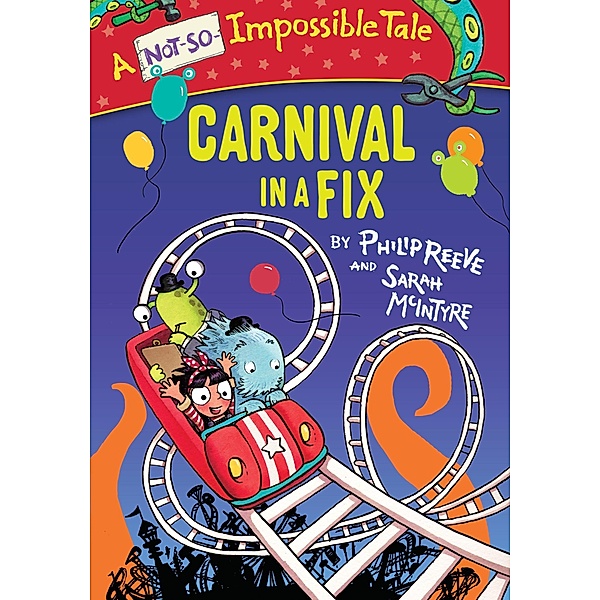 Carnival in a Fix / A Not-So-Impossible Tale, Philip Reeve