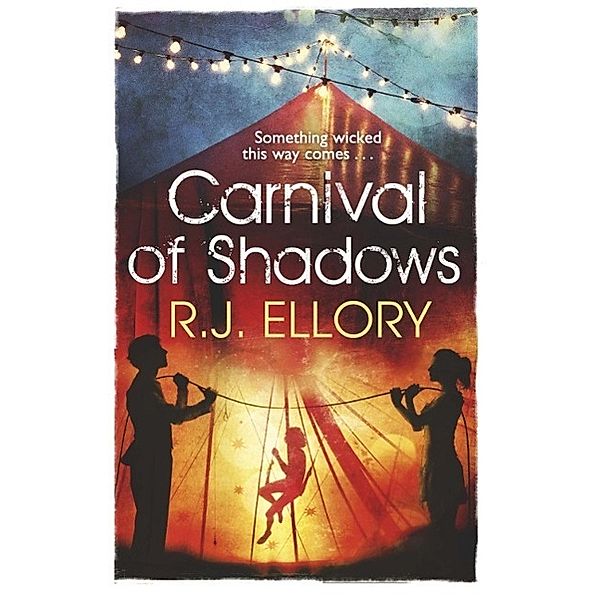 Carnival of Shadows, R. J. Ellory