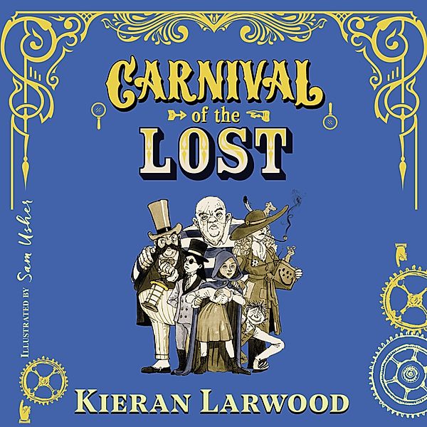 Carnival of the Lost - 1 - Carnival of the Lost, Kieran Larwood