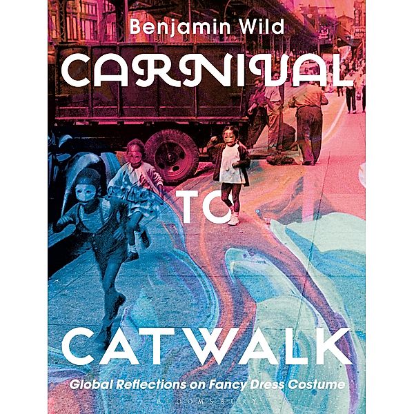 Carnival to Catwalk, Benjamin Linley Wild