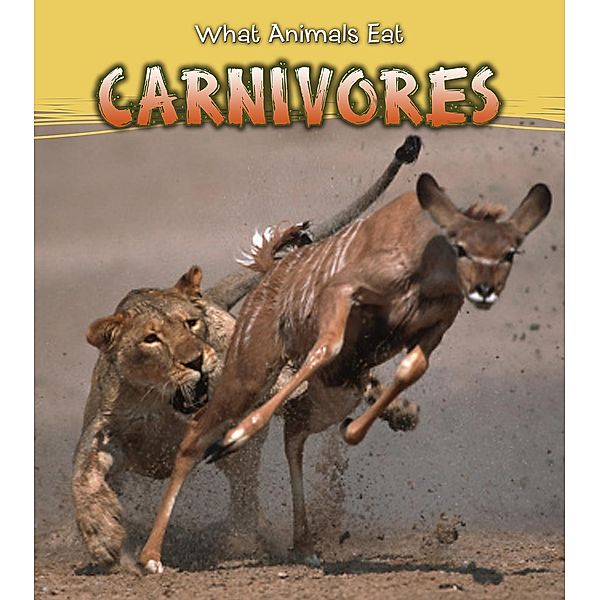 Carnivores / Raintree Publishers, James Benefield
