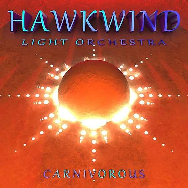 Carnivorous, Hawkwind Light Orchestra