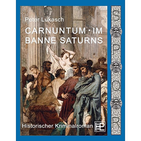 Carnuntum im Banne Saturns, Peter Lukasch