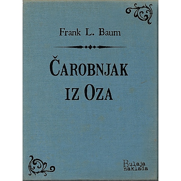 Carobnjak iz Oza / eLektire, Lyman Frank Baum
