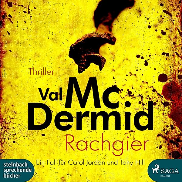 Carol Jordan und Tony Hill - 10 - Rachgier - Ein Fall für Carol Jordan und Tony Hill (Ungekürzt), Val McDermid