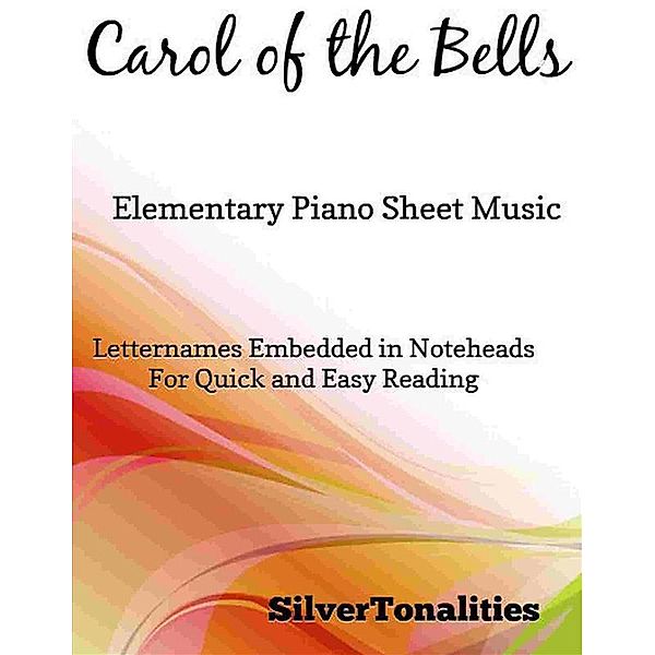 Carol of the Bells Elementary Piano Sheet Music, Silvertonalities