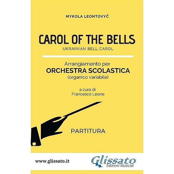 Carol of the bells - orchestra scolastica smim/liceo (partitura), Mykola Leontovyc, a cura di Francesco Leone