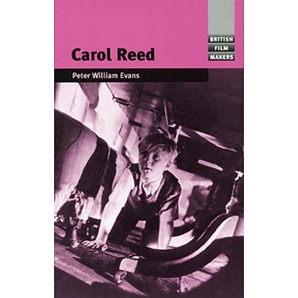 Carol Reed / British Film-Makers, Peter William Evans