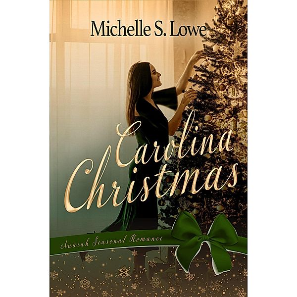 Carolina Christmas, Anaiah Press, Michelle S. Lowe