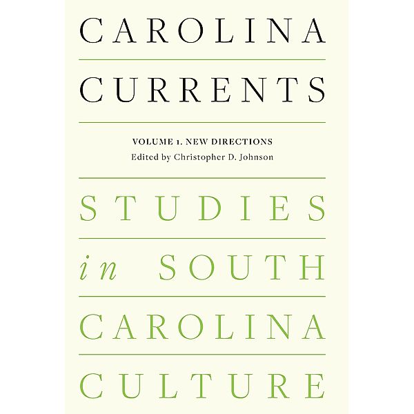 Carolina Currents, Studies in South Carolina Culture / Carolina Currents