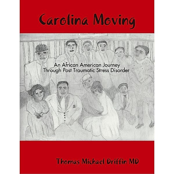 Carolina Moving, Thomas Michael Driffin MD