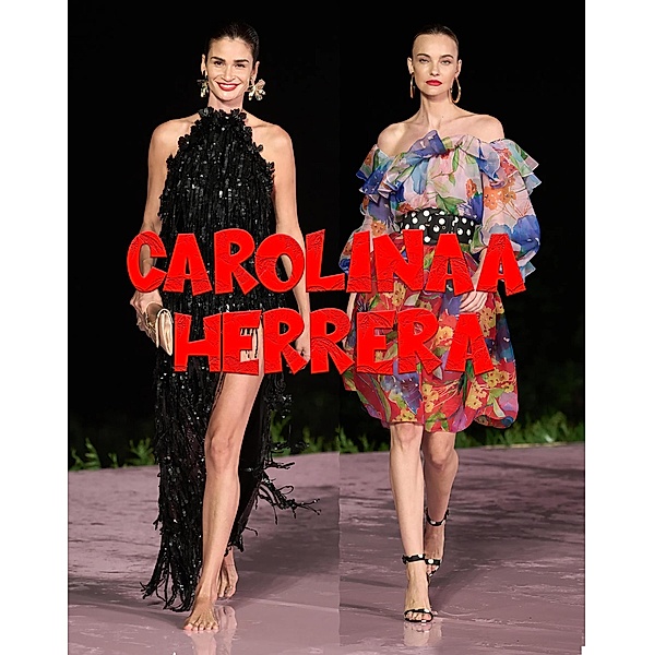 Carolinaa Herrera (Fashion) / Fashion, Sc