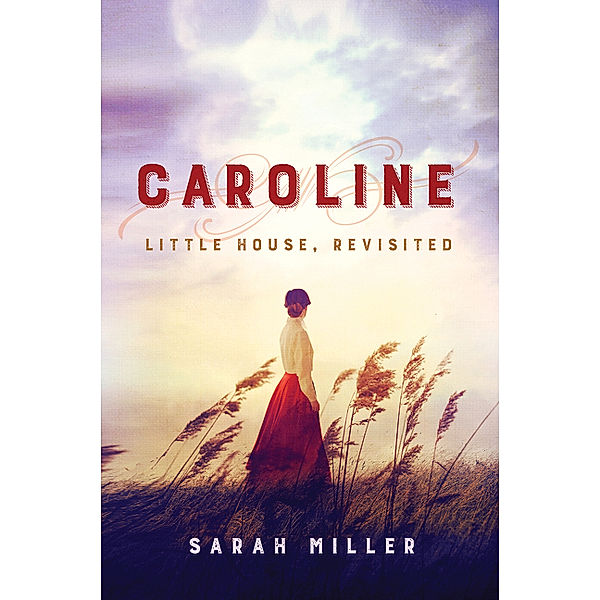 Caroline, Sarah Miller