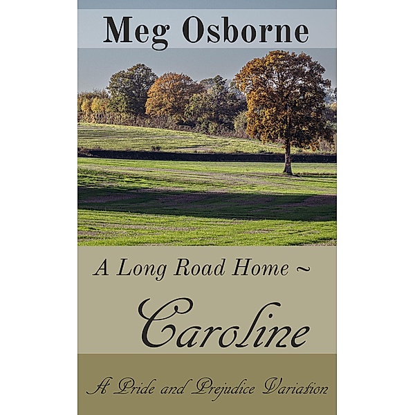 Caroline (A Long Road Home, #3) / A Long Road Home, Meg Osborne
