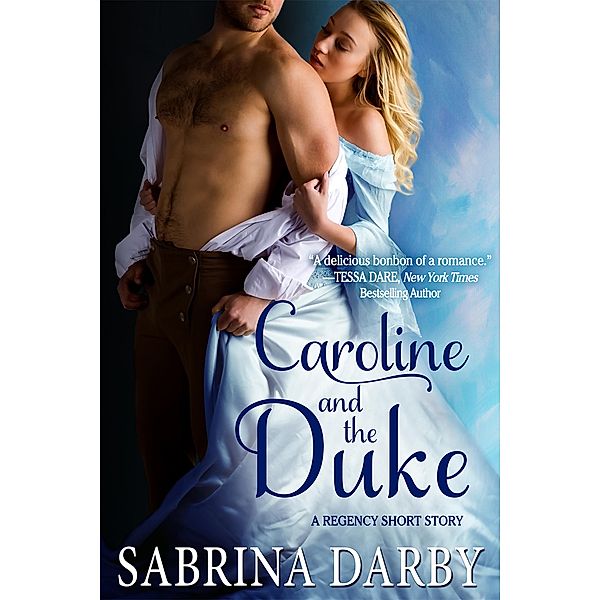 Caroline and the Duke, Sabrina Darby