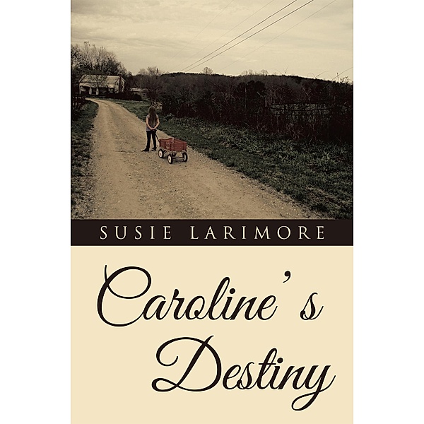 Caroline' S Destiny, Susie Larimore