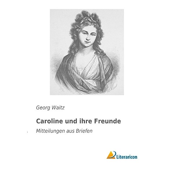 Caroline und ihre Freunde