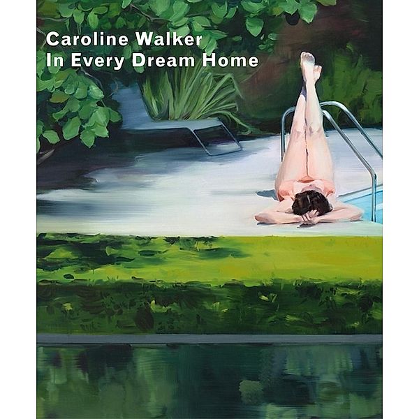 Caroline Walker - In Every Dream Home, Marco Livingstone