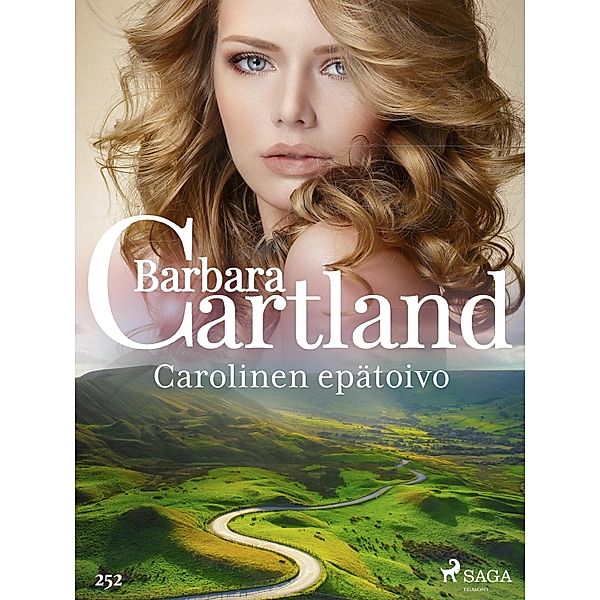 Carolinen epätoivo / Barbara Cartlandin Ikuinen kokoelma Bd.48, Barbara Cartland