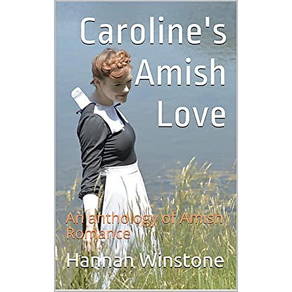 Caroline's Amish Love, Hannah Winstone