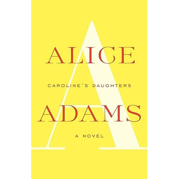 Caroline's Daughters / Vintage Contemporaries, Alice Adams
