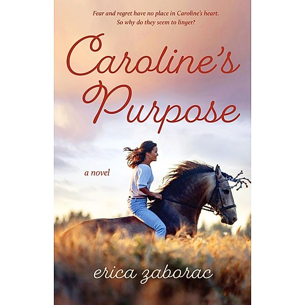 Caroline's Purpose / Torchflame Books, Erica Zaborac