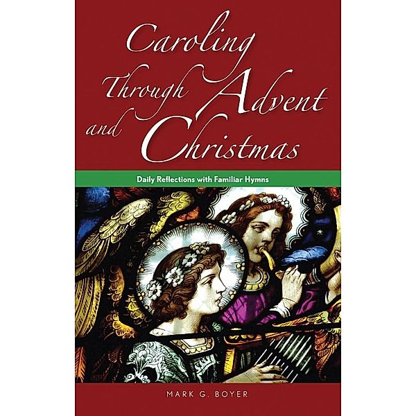 Caroling through Advent and Christmas, Boyer Mark