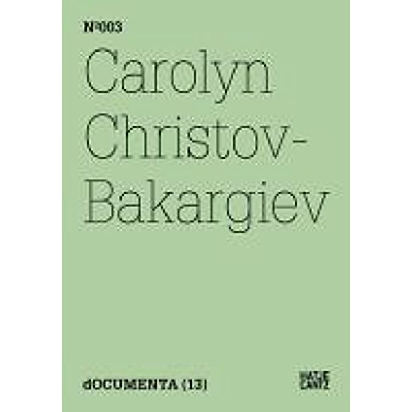 Carolyn Christov-Bakargiev / Documenta 13: 100 Notizen - 100 Gedanken Bd.003, Carolyn Christov-Bakargiev