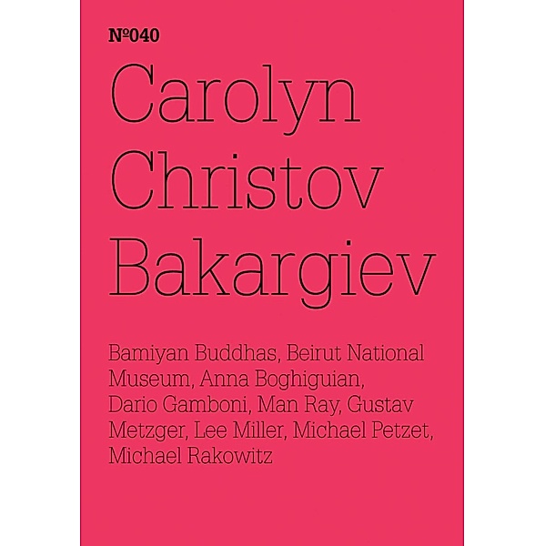 Carolyn Christov-Bakargiev / Documenta 13: 100 Notizen - 100 Gedanken Bd.040, Carolyn Christov-Bakargiev