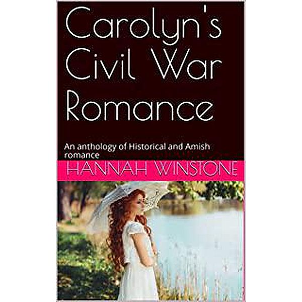 Carolyn's Civil War Romance, Hannah Winstone