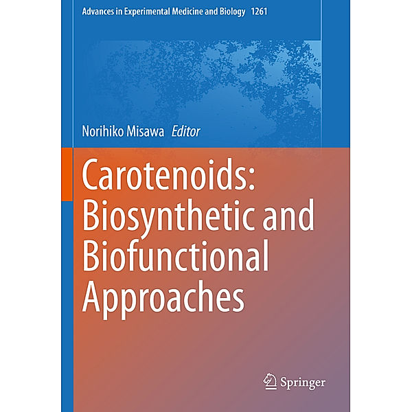 Carotenoids: Biosynthetic and Biofunctional Approaches