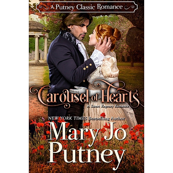 Carousel of Hearts (A Putney Classic Romance, #2) / A Putney Classic Romance, MARY JO PUTNEY
