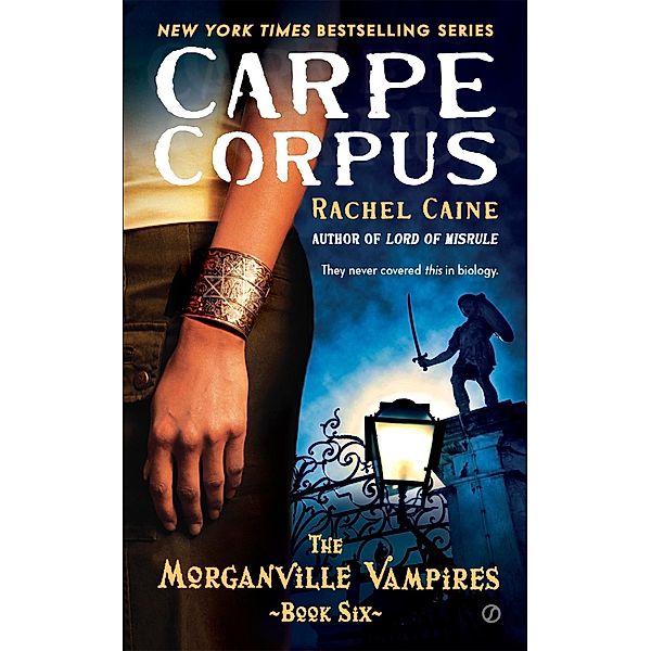 Carpe Corpus / The Morganville Vampires Bd.6, Rachel Caine